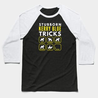 Stubborn Kerry Blue Tricks - Dog Training Baseball T-Shirt
